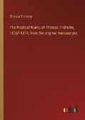 Cover: The Poetical Works of Thomas Traherne, 1636?-1674, from the original manuscripts - Outlook Verlag
