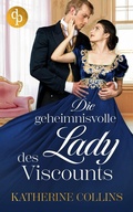 Cover: Die geheimnisvolle Lady des Viscounts - dp DIGITAL PUBLISHERS GmbH