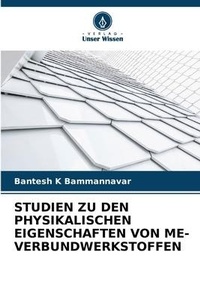 Abbildung von: Studien Zu Den Physikalischen Eigenschaften Von Me-Verbundwerkstoffen - Verlag Unser Wissen