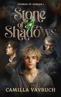Cover: Stone of Shadows (Stories of Gereon, #1) - Camilla Vavruch