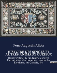 Abbildung von: Histoire Des Singes Et Autres Animaux Curieux - Culturea