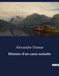 Abbildung von: Histoire d'un casse noisette - Culturea