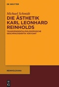 Cover: Die &Auml;sthetik Karl Leonhard Reinholds - De Gruyter