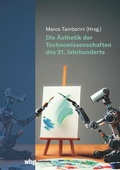Cover: Die &Auml;sthetik der Technowissenschaften des 21. Jahrhunderts - wbg Academic in Herder