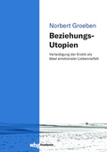 Cover: Beziehungs-Utopien - wbg Academic in Herder
