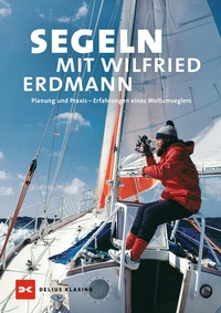 Abbildung von: Segeln mit Wilfried Erdmann - Delius Klasing
