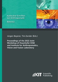 Abbildung von: Proceedings of the 2022 Joint Workshop of Fraunhofer IOSB and Institute for Anthropomatics, Vision and Fusion Laboratory - KIT Scientific Publishing