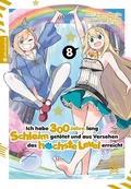 Cover: Ich habe 300 Jahre lang Schleim get&ouml;tet und aus Versehen das h&ouml;chste Level erreicht 08 - Altraverse GmbH