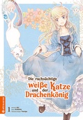 Cover: Die rachs&uuml;chtige wei&szlig;e Katze und der Drachenk&ouml;nig 01 - Altraverse GmbH