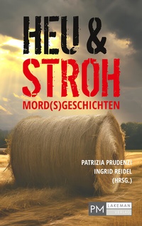 Abbildung von: Heu und Stroh - PMLakeman-Verlag