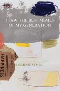 Cover: I Saw the Best Memes of My Generation - Recent Work Press