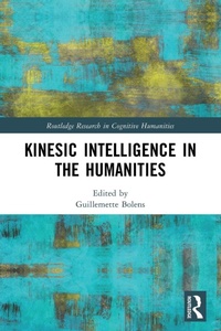 Enlarge image Cover: Kinesic Intelligence in the Humanities - Routledge