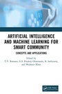 Cover: Artificial Intelligence and Machine Learning for Smart Community - CRC Press