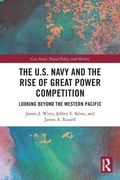 Cover: The U.S. Navy and the Rise of Great Power Competition - Routledge
