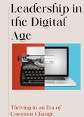Cover: Leadership in the Digital Age - Distributed By Ingram Spark