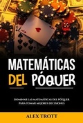Cover: MATEM&Aacute;TICAS DEL P&Oacute;QUER - Alex Trott