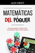 Cover: MATEM&Aacute;TICAS DEL P&Oacute;QUER - Alex Trott