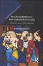Cover: Breaking Barriers in Post-independence India - Manohar Publishers and Distributors