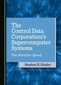 Cover: Control Data Corporation's Supercomputer Systems - Cambridge Scholars Publishing