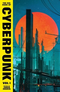 Enlarge image Cover: The Big Book of Cyberpunk Vol. 1 - Vintage Classics