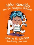 Cover: Aldo Renaldo and the Renegade Alphabet - Simon + Schuster LLC