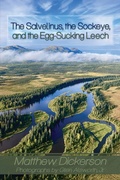 Cover: Salvelinus, The Sockeye, and the Egg-Sucking Leech: - Wings Press