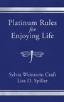 Cover: Platinum Rules for Enjoying Life - Morgan James Publishing