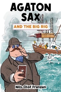 Enlarge image Cover: Agaton Sax and the Big Rig - Oak Tree Books