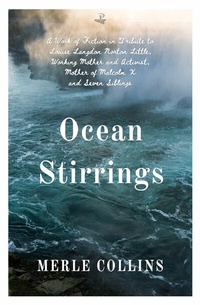 Abbildung von: Ocean Stirrings: A Work of Fiction in Tribute to Louise Langdon Norton Little, Working Mother and Activist, Mother of Malcolm X and Seven Siblings - Peepal Tree Press Ltd
