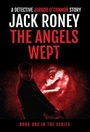 Cover: The Angels Wept - Hawkeye Publishing Pty Ltd