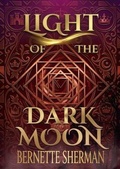 Cover: Light of the Dark Moon - Mount Hope Media, LLC