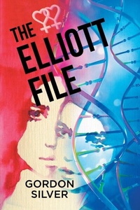 Abbildung von: The Elliott File - 2020 LITERARY GROUP LLC