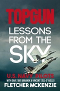 Cover: Topgun Lessons From The Sky: U.S. Navy Pilots - Squabbling Sparrows Press
