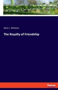 Cover: The Royalty of Friendship - Hansebooks