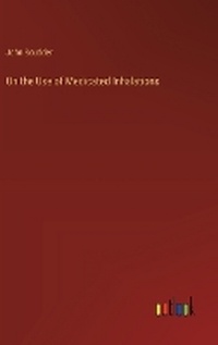 Enlarge image Cover: On the Use of Medicated Inhalations - Outlook Verlag