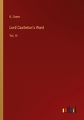 Cover: Lord Castleton's Ward - Outlook Verlag