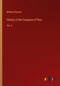 Cover: History of the Conquest of Peru - Outlook Verlag