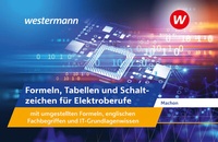 Bild: Formeln, Tabellen und Schaltzeichen f&uuml;r Elektroberufe mit umgestellten Formeln, englischen Fachbegriffen und IT-Grundlagenwissen - Westermann Berufliche Bildung