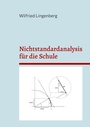 Cover: Nichtstandardanalysis für die Schule - BoD - Books on Demand