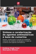 Cover: Sintese e caraterizacao de agentes antimalaricos a base de cumarina - Edicoes Nosso Conhecimento