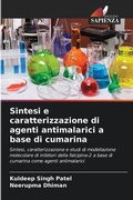 Cover: Sintesi e caratterizzazione di agenti antimalarici a base di cumarina - Edizioni Sapienza