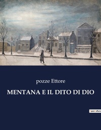 Abbildung von: Mentana E Il Dito Di Dio - Culturea