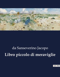 Abbildung von: Libro piccolo di meraviglie - Culturea
