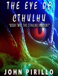 Cover: The Eye of Cthulhu (Cythulhu, #2) - John Pirillo