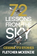 Cover: 72 Lessons From The Sky: Cessna 172 Stories - Squabbling Sparrows Press