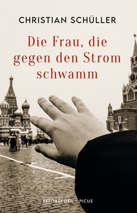 Abbildung von: Die Frau, die gegen den Strom schwamm - Picus Verlag