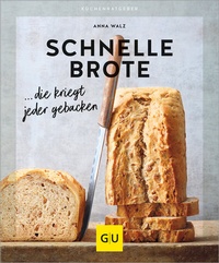 Abbildung von: Schnelle Brote - Gräfe und Unzer