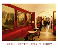 Abbildung von: Die schönsten Cafés in Europa - Edition Panorama