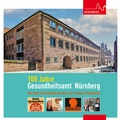 Cover: 100 Jahre Gesundheitsamt N&uuml;rnberg - Sandberg
