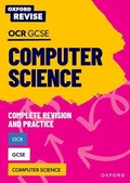 Cover: Oxford Revise: OCR GCSE Computer Science Complete Revision and Practice - Oxford University Press